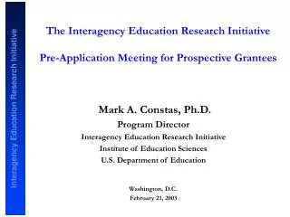 The Interagency Education Research Initiative Pre-Application Meeting for Prospective Grantees