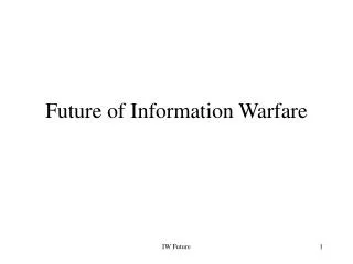 Future of Information Warfare