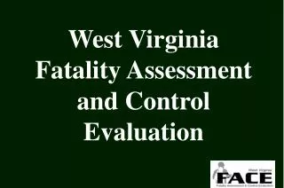 West Virginia Fatality Assessment and Control Evaluation