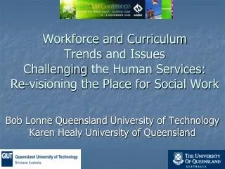 Bob Lonne Queensland University of Technology Karen Healy University of Queensland