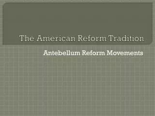 The American Reform Tradition