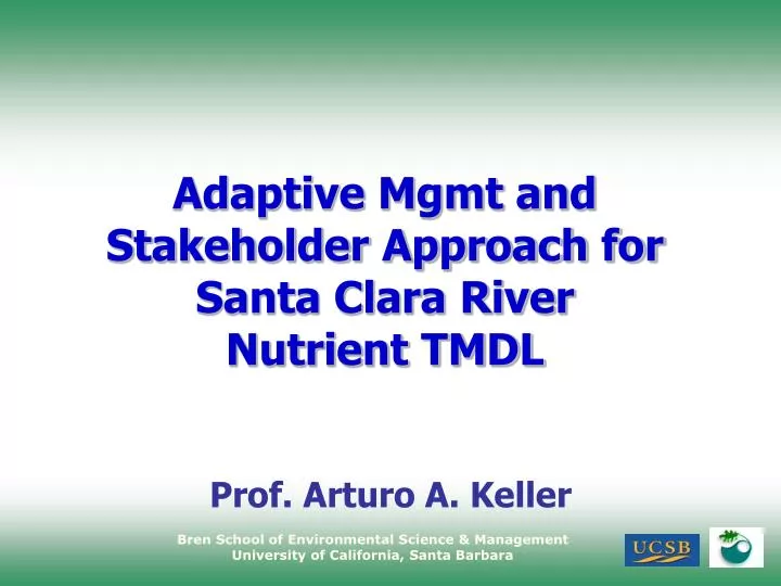 adaptive mgmt and stakeholder approach for santa clara river nutrient tmdl