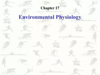 Chapter 1 7 Environmental Physiology