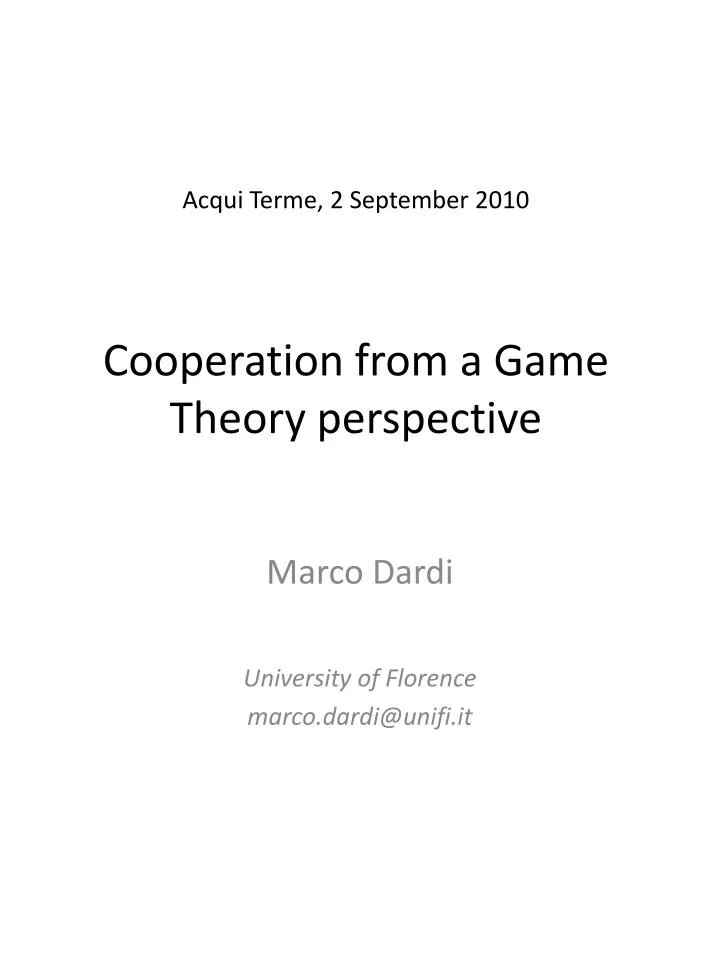 acqui terme 2 september 2010 cooperation from a game theory perspective