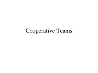 Cooperative Teams