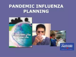 PANDEMIC INFLUENZA PLANNING