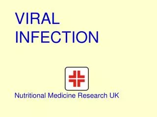 VIRAL INFECTION Nutritional Medicine Research UK