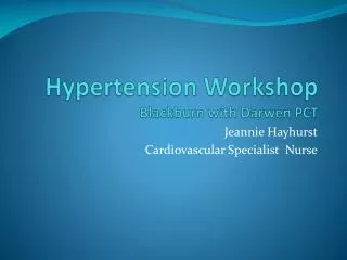 Hypertension Workshop Blackburn with Darwen PCT