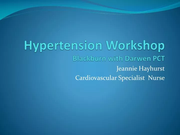 hypertension workshop blackburn with darwen pct