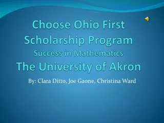 Choose Ohio First Scholarship Program Success in Mathematics The University of Akron
