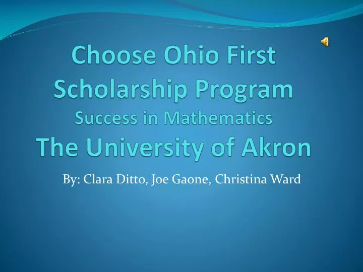 choose ohio first scholarship program success in mathematics the university of akron