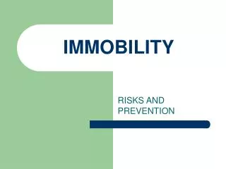 IMMOBILITY