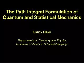 The Path Integral Formulation of Quantum and Statistical Mechanics