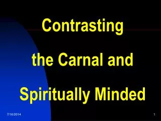 Contrasting the Carnal and Spiritually Minded