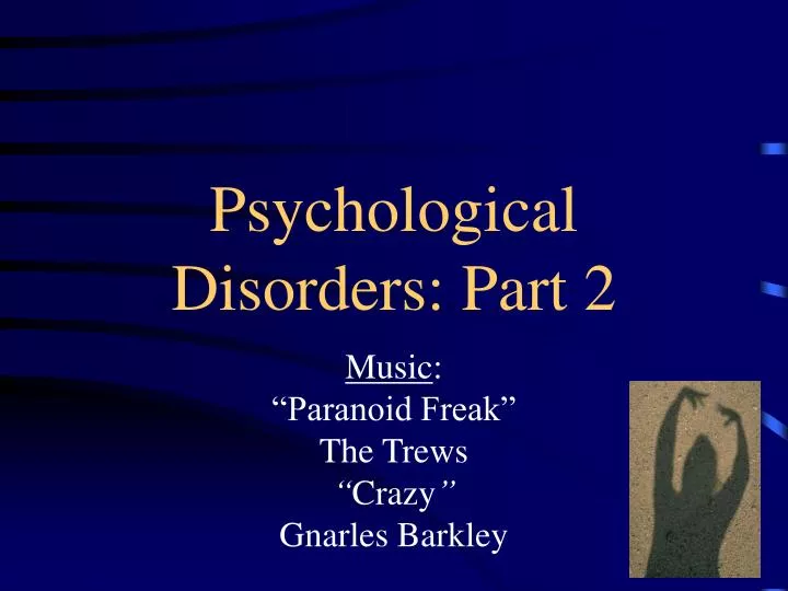 psychological disorders part 2