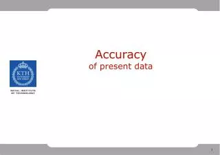 Accuracy of present data