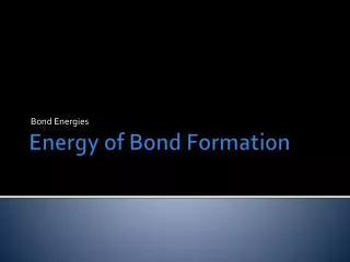 Energy of Bond Formation