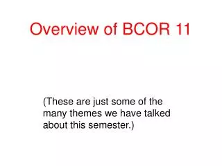 Overview of BCOR 11
