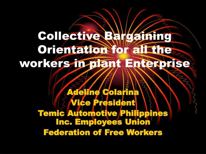 collective bargaining orientation for all the workers in plant enterprise
