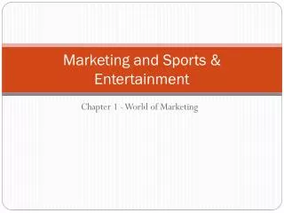 Marketing and Sports &amp; Entertainment