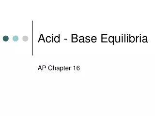 Acid - Base Equilibria