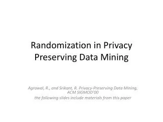 Randomization in Privacy Preserving Data Mining