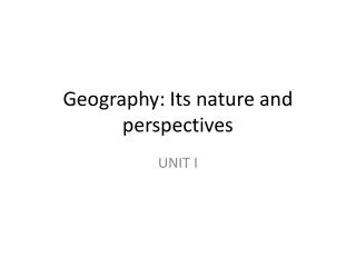 Geography: Its nature and perspectives