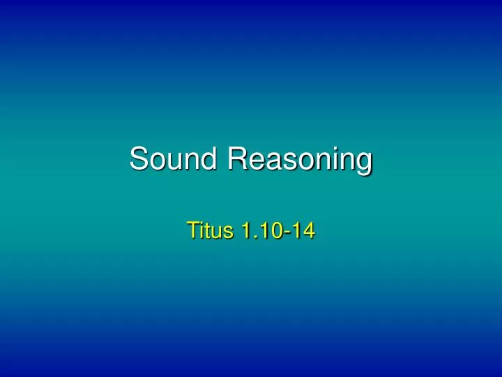 sound reasoning