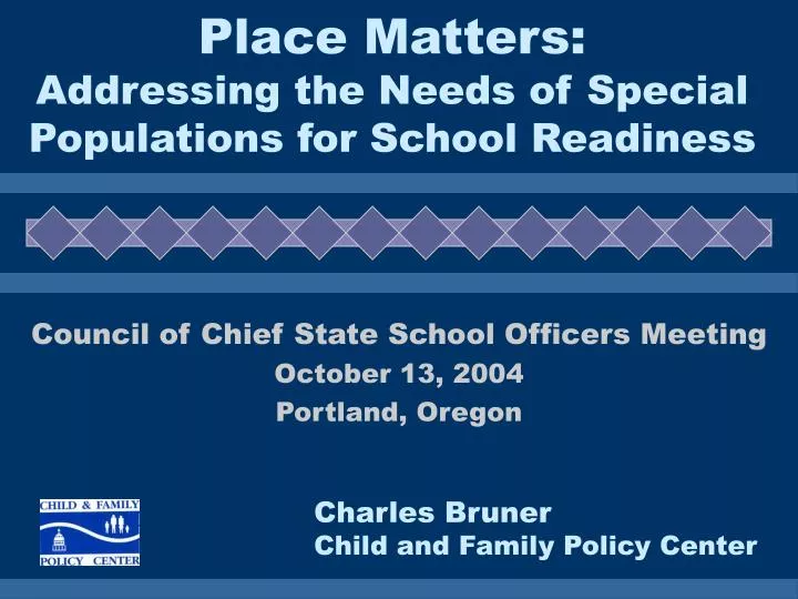 place matters addressing the needs of special populations for school readiness