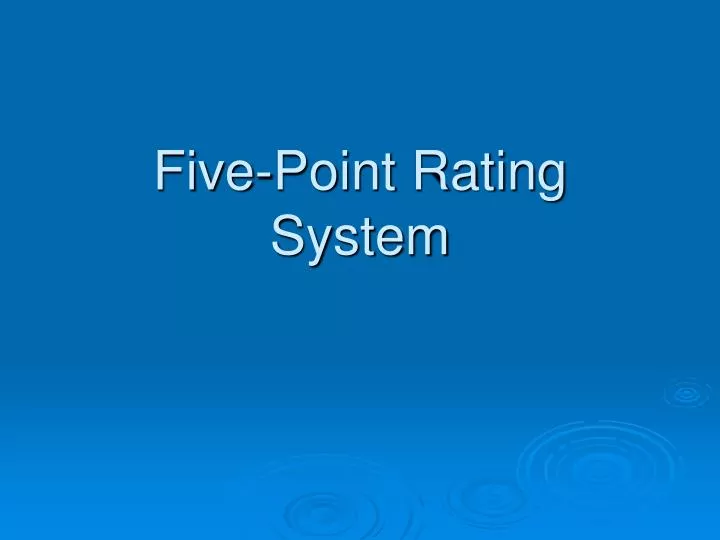 five point rating system