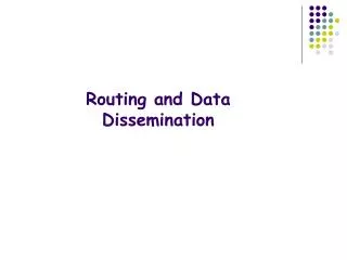 Routing and Data Dissemination