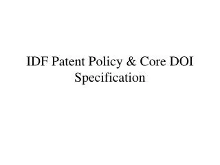 IDF Patent Policy &amp; Core DOI Specification