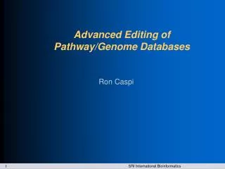 Advanced Editing of Pathway/Genome Databases