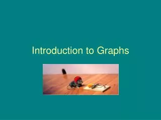 Introduction to Graphs