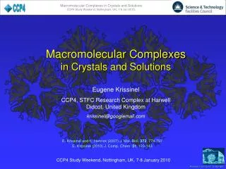 Eugene Krissinel CCP4, STFC Research Complex at Harwell Didcot , United Kingdom