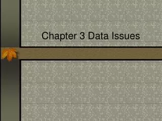 Chapter 3 Data Issues