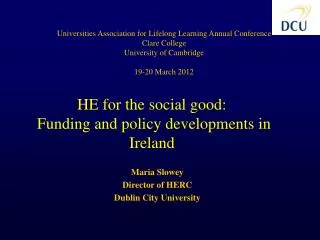 Maria Slowey Director of HERC Dublin City University