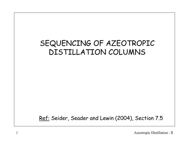 sequencing of azeotropic distillation columns