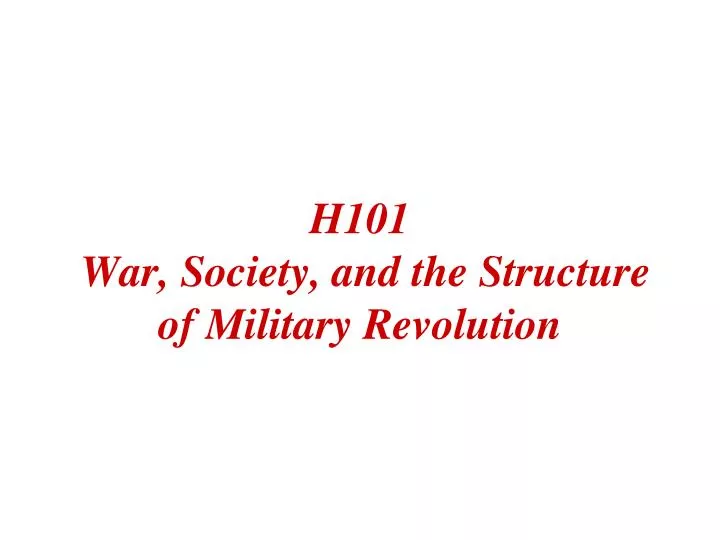 h101 war society and the structure of military revolution