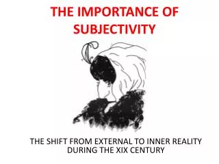 THE IMPORTANCE OF SUBJECTIVITY
