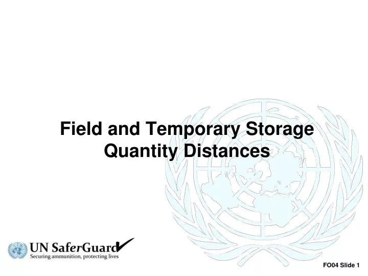field and temporary storage quantity distances