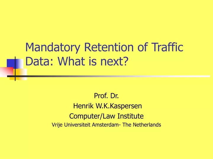 mandatory retention of traffic data what is next
