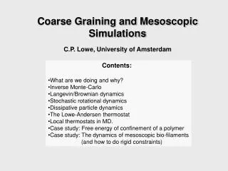 Coarse Graining and Mesoscopic Simulations