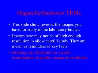 Organelle/Inclusion TEMs