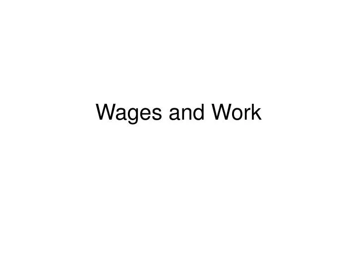 wages and work