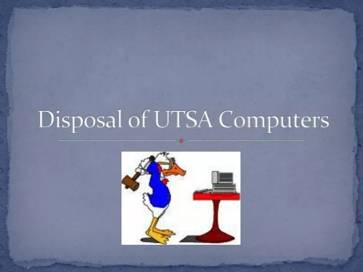 disposal of utsa computers