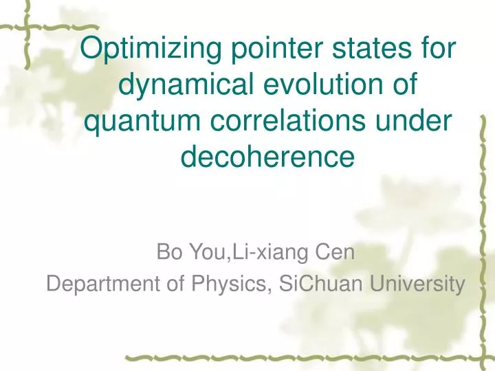 optimizing pointer states for dynamical evolution of quantum correlations under decoherence