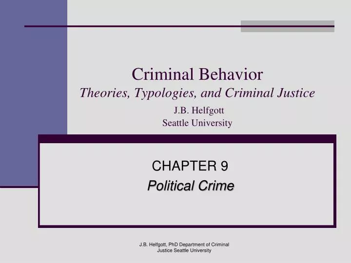 criminal behavior theories typologies and criminal justice j b helfgott seattle university