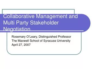 Collaborative Management and Multi Party Stakeholder Negotiation