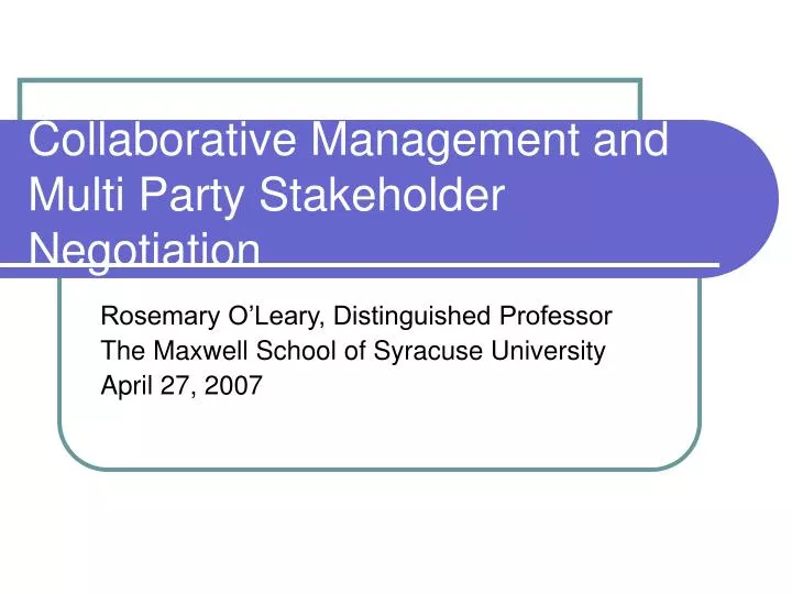 collaborative management and multi party stakeholder negotiation
